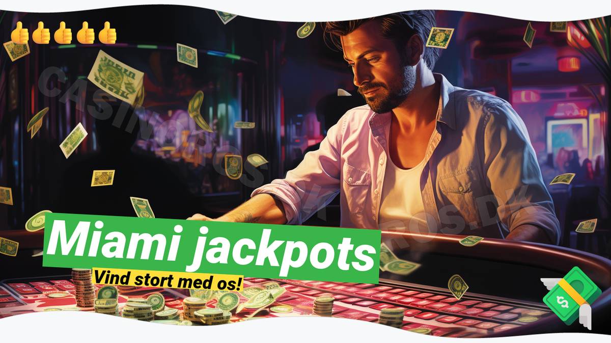 Miami Jackpots: 🏝️ Få 100% bonus op til 500 Kr.