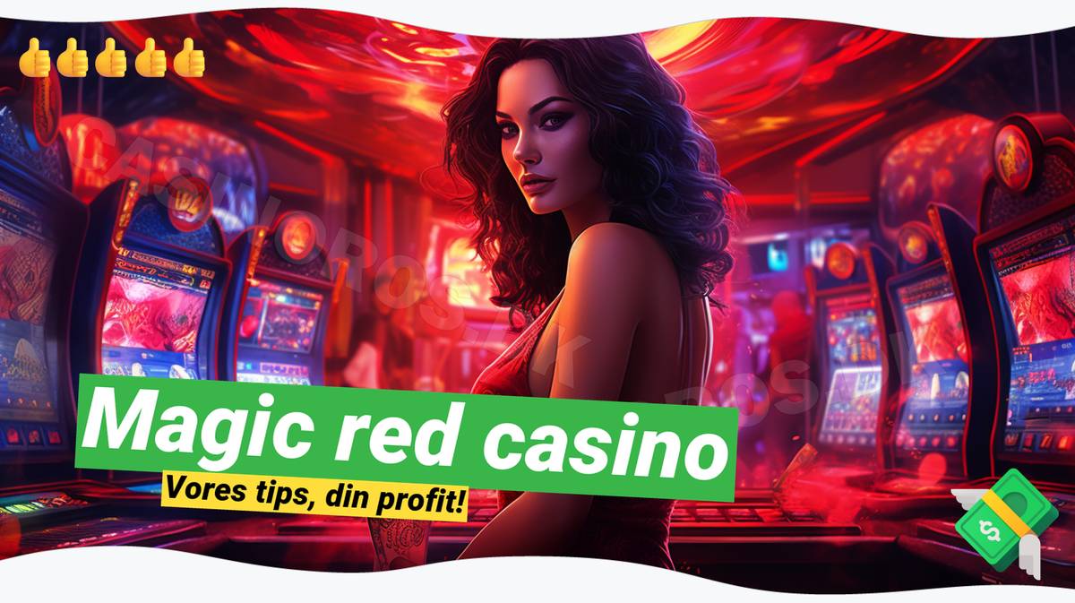 Magic Red Casino 2024: 🔮 Eksklusiv bonus på 100% op til 1000 Kr.
