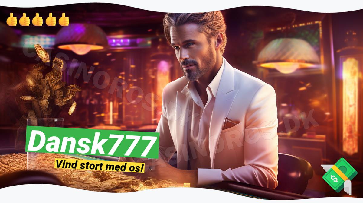 Dansk777 Casino 2024: 🇩🇰 Eksklusiv bonus - op til 777 Kr.