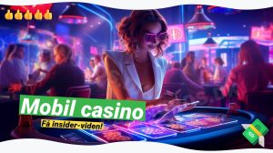 Mobil Casino Sider: 📱 Nyd spil og fantastiske bonusser på farten