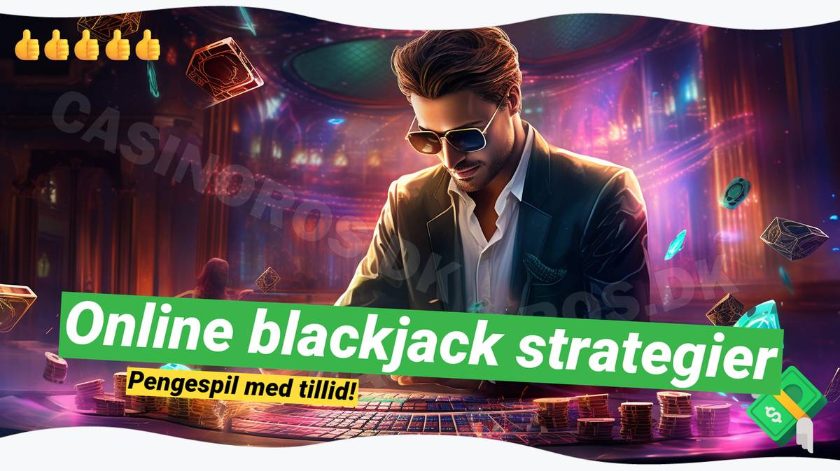 Online Blackjack-Strategier: 🃏 Maksimer dine vinderchancer